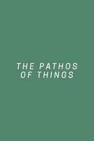 Poster The Pathos of Things 2018