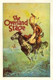 The Overland Stage постер