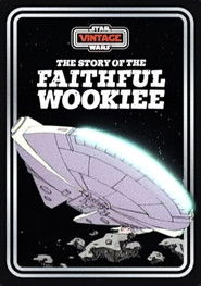 The Story of the Faithful Wookiee