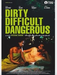 Dirty, Difficult, Dangerous постер