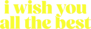 I Wish You All the Best Logo