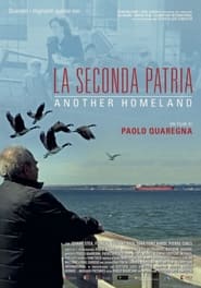 LA SECONDA PATRIA - ANOTHER HOMELAND streaming