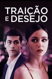 Assistir Traição e Desejo Online HD