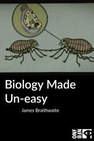 Biology Made Un-easy