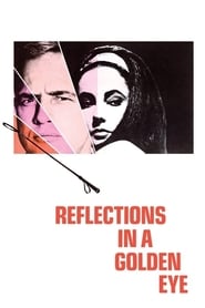 Image Reflections in a Golden Eye – Imagini într-un ochi de aur (1967)