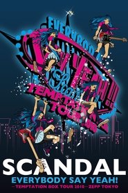 Poster SCANDAL - EVERYBODY SAY YEAH! -TEMPTATION BOX TOUR 2010- ZEPP TOKYO