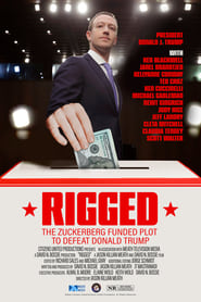 Poster Rigged: The Zuckerberg Funded Plot to Defeat Donald Trump