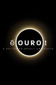 É Ouro! O Brilho do Brasil em Tóquio (2021)