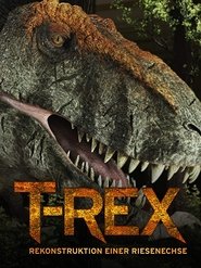 Poster T-Rex - Rekonstruktion einer Riesenechse 2018