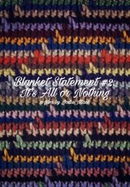 Poster Blanket Statement #2: It's All or Nothing 2013