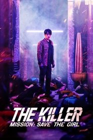 Film streaming | Voir The Killer - Mission: Save the Girl en streaming | HD-serie