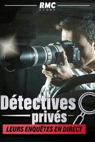 D&eacute;tectives priv&eacute;s : leurs enqu&ecirc;tes en direct (2025)