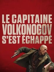 Voir Le Capitaine Volkonogov s'est échappé streaming complet gratuit | film streaming, streamizseries.net