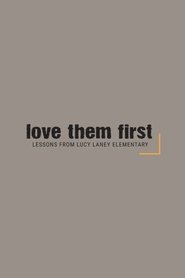 Poster Love Them First: Lessons From Lucy Laney Elementary 2019