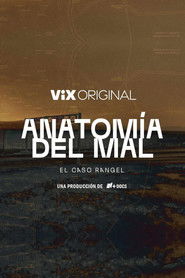 Anatom&iacute;a del mal: El caso Rangel (2025)