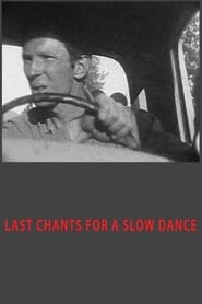 Last Chants for a Slow Dance постер