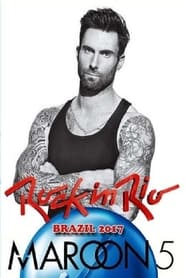 Full Cast of Maroon 5: Rock in Rio 2017 - Show 2