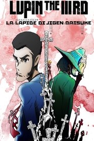 Lupin the 3rd - La Lapide di Jigen Daisuke) Lupin the 3rd - La Lapide di Jigen Daisuke (2014)