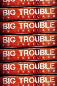 Big Trouble In Thailand poster