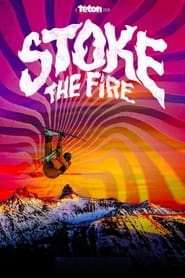مترجم أونلاين و تحميل Teton Gravity: Stoke the Fire 2021 مشاهدة فيلم