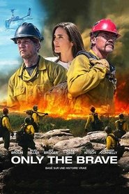 Only the Brave Only the Brave streaming vf