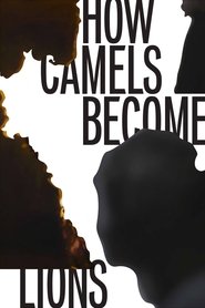 Poster How Camels Become Lions 2017