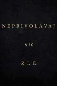 Neprivolávaj nič zlé 2024