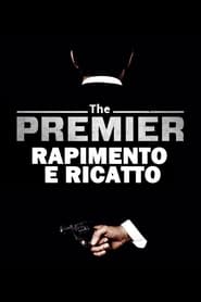 The Premier - Rapimento e ricatto