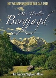 Poster Die Tiroler Bergjagd - Mit Weidmännern durch das Jahr 2008