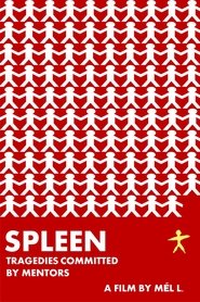 Spleen: Tragedies Committed by Mentors) Spleen: Tragedies Committed by Mentors ()