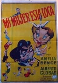 فيلم Mi mujer está loca 1952 مترجم أون لاين بجودة عالية