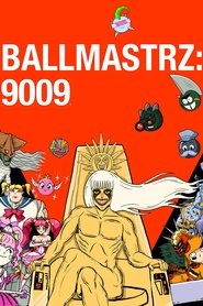 Voir Ballmastrz: 9009 streaming VF - WikiSeries 