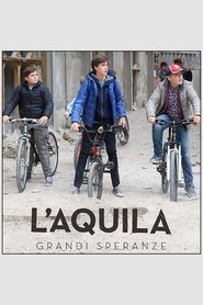 L'Aquila - Grandi speranze (2019)