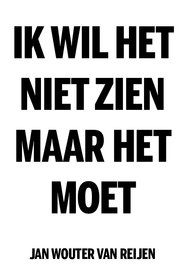 Poster Ik wil het niet zien, maar het moet 2002