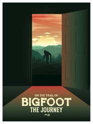 On the Trail of Bigfoot: The Journey постер