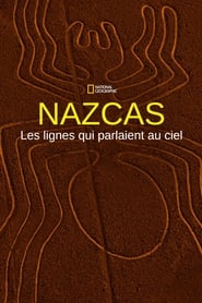 Nazcas, les lignes qui parlaient au ciel streaming