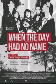 Poster When the Day Had No Name 2017