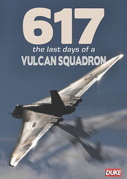 617: The Last Days of a Vulcan Squadron (1982)