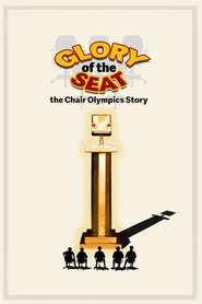 Glory of the Seat: the Chair Olympics Story (2023)