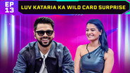 Luv Kataria Ka Wild Card Surprise