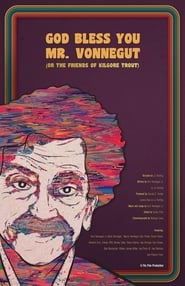God Bless You, Mr. Vonnegut (or the Friends of Kilgore Trout) постер