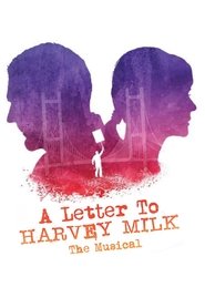 A Letter to Harvey Milk the Musical streaming