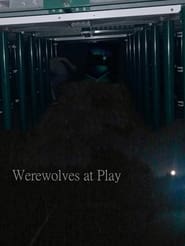 Werewolves at Play