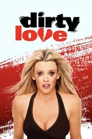 Poster Dirty Love 2005