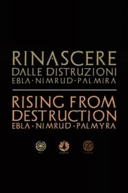 Poster Rinascere dalle distruzioni: Ebla, Nimrud, Palmira