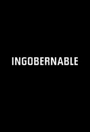 Ingobernable poster
