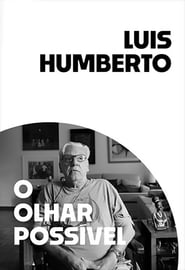 Luis Humberto: O Olhar Possível streaming