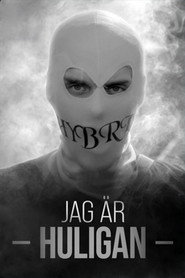 Jag &auml;r huligan (2023)