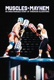 Muscles & Mayhem: An Unauthorized Story of American Gladiators (2023) Muscles & Mayhem: An Unauthorized Story of American Gladiators (2023)