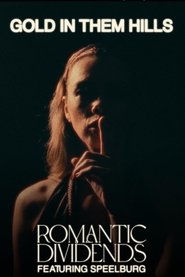 Romantic Dividends: Gold in Them Hills feat. Speelburg 2023 Бесплатан неограничен приступ